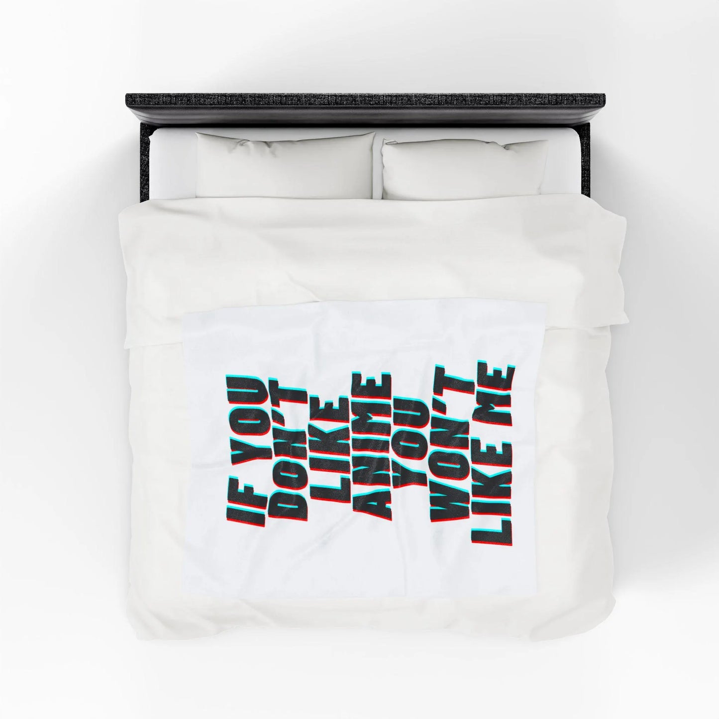 If You Don'T like Anime You Won'T like Me Velveteen Plush Blanket | Anime Statement Throw