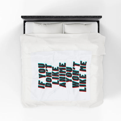 If You Don'T like Anime You Won'T like Me Velveteen Plush Blanket | Anime Statement Throw