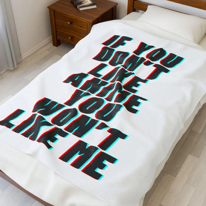 If You Don'T like Anime You Won'T like Me Velveteen Plush Blanket | Anime Statement Throw