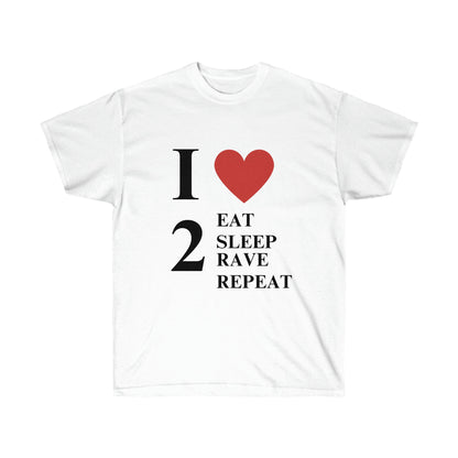 I Love 2 Eat Sleep Rave Repeat T-Shirt, Music Festival, Rave Shirt, Rave Top, Gift for Raver, EDM Shirt, Rave Merch Unisex Ultra Cotton Tee